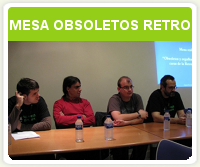 Mesa redonda «Obsoletos y orgullosos: las múltiples caras de la RetroInformática»