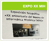 Exposición fotográfica «XX aniversario del Museo de Informática Histórica (MIH)»